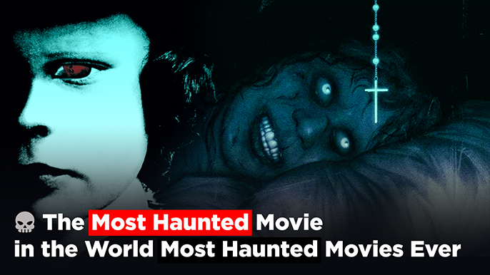 The Most Haunted Movie in the World